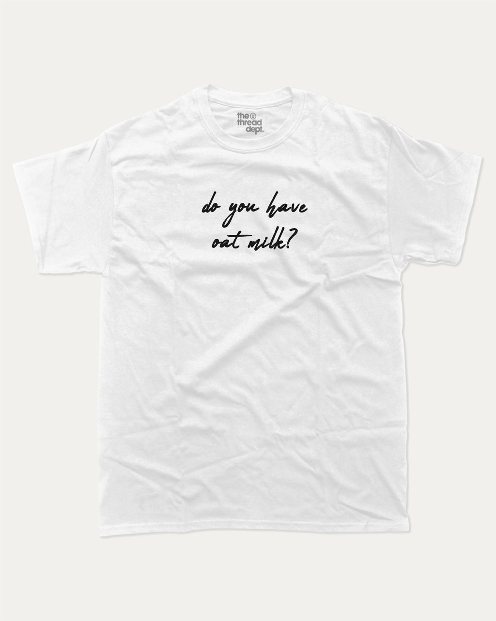 Do you have oat milk graphic tee with bold and humorous print, Perfect Gift for Oat Milk Lovers, Lactose Graphic T shirt, Coffee Graphic T shirt, Drinks Graphic T shirt, funny and trendy graphic. Perfect for adults and gift-giving. White shirt.