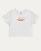 I have mixed drinks about feelings graphic crop tee with funny and trendy slogan print, perfect for women_ casual looks or layering. White crop t-shirt.