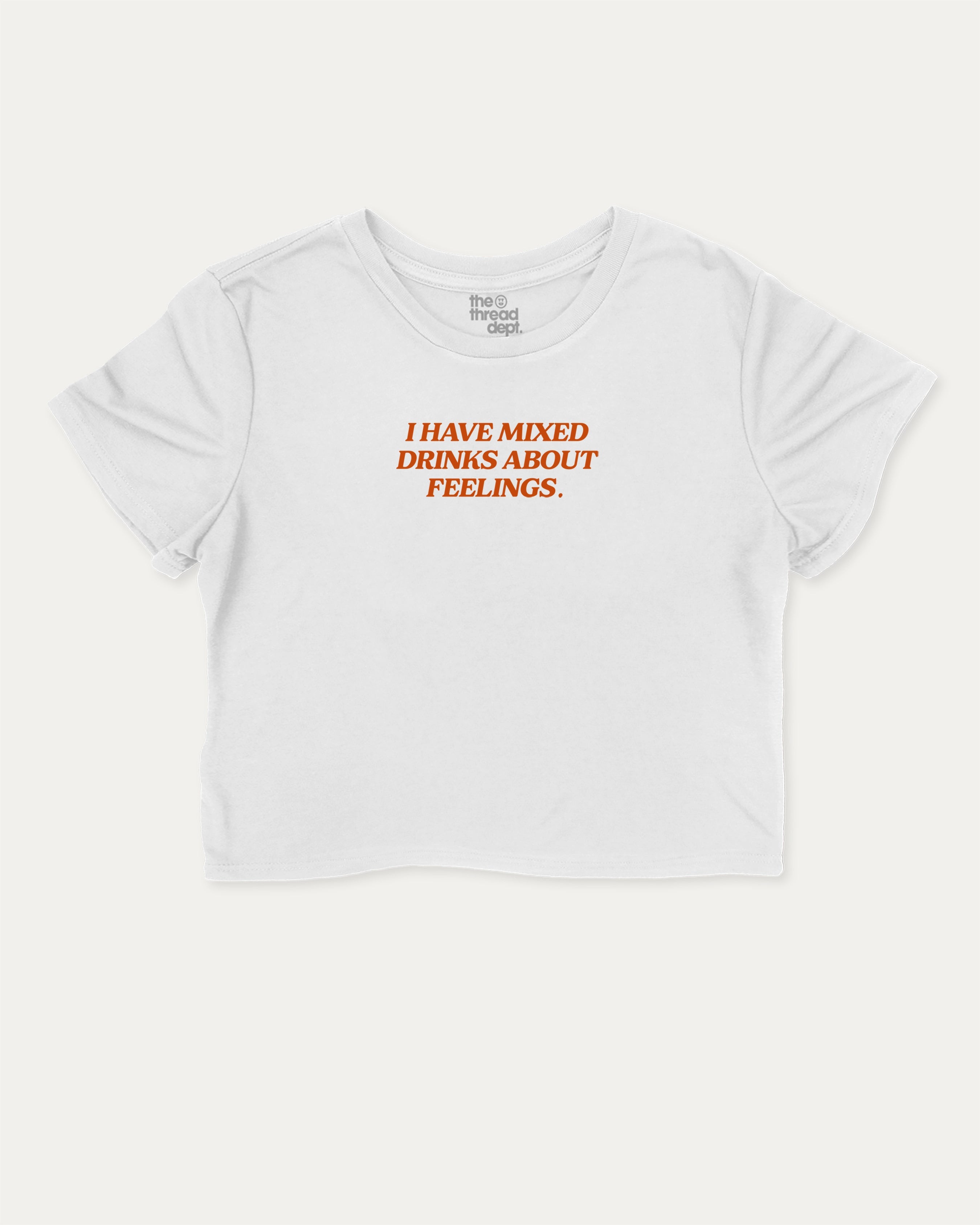 I have mixed drinks about feelings graphic crop tee with funny and trendy slogan print, perfect for women_ casual looks or layering. White crop t-shirt.