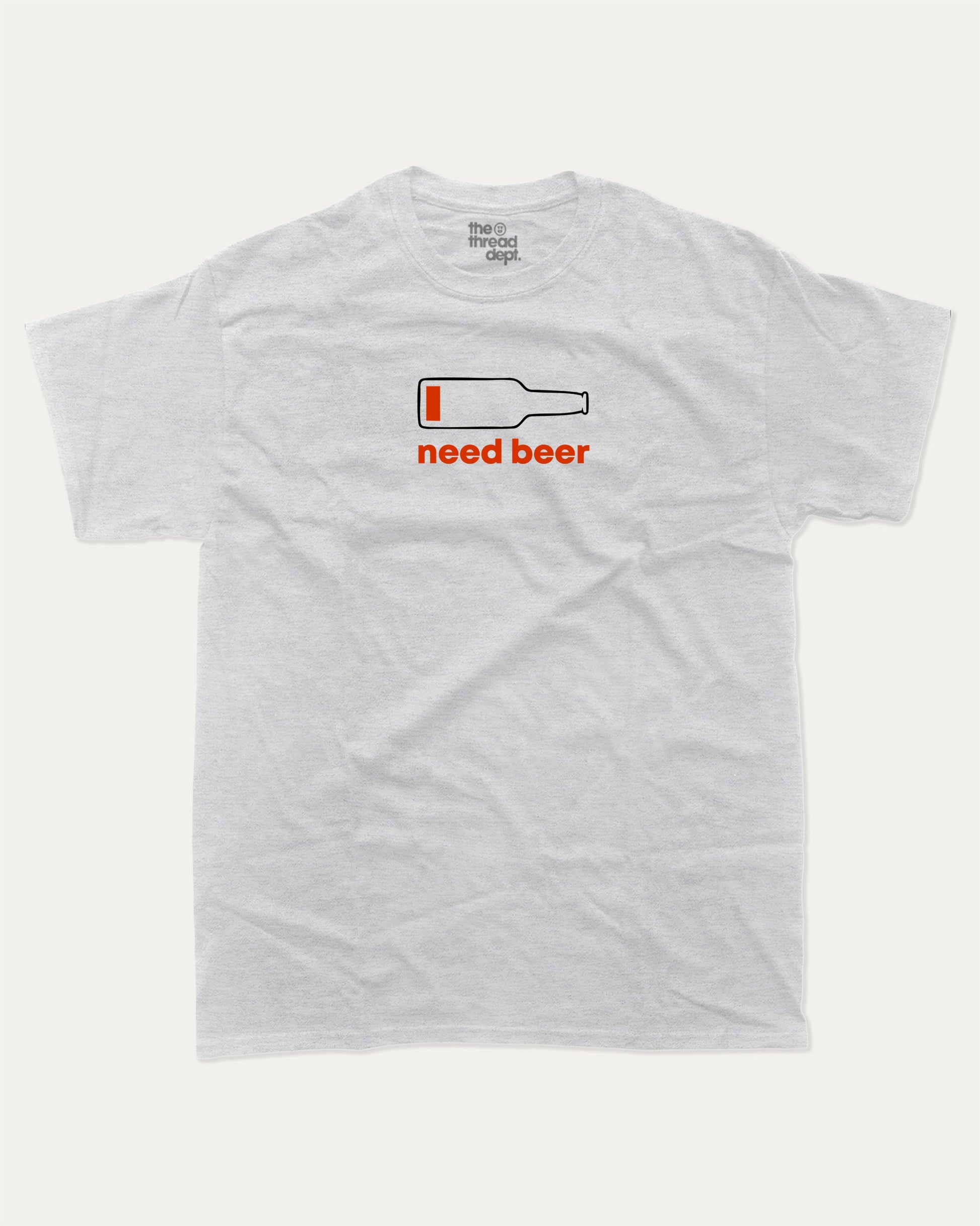 Need Beer graphic tee with bold and humorous print, Pefect Gift for alcohol Lover, Liquor Lover Graphic T shirt, Beer Lover tee, funny and trendy graphic. Perfect for adults and gift-giving. Ash Grey shirt.