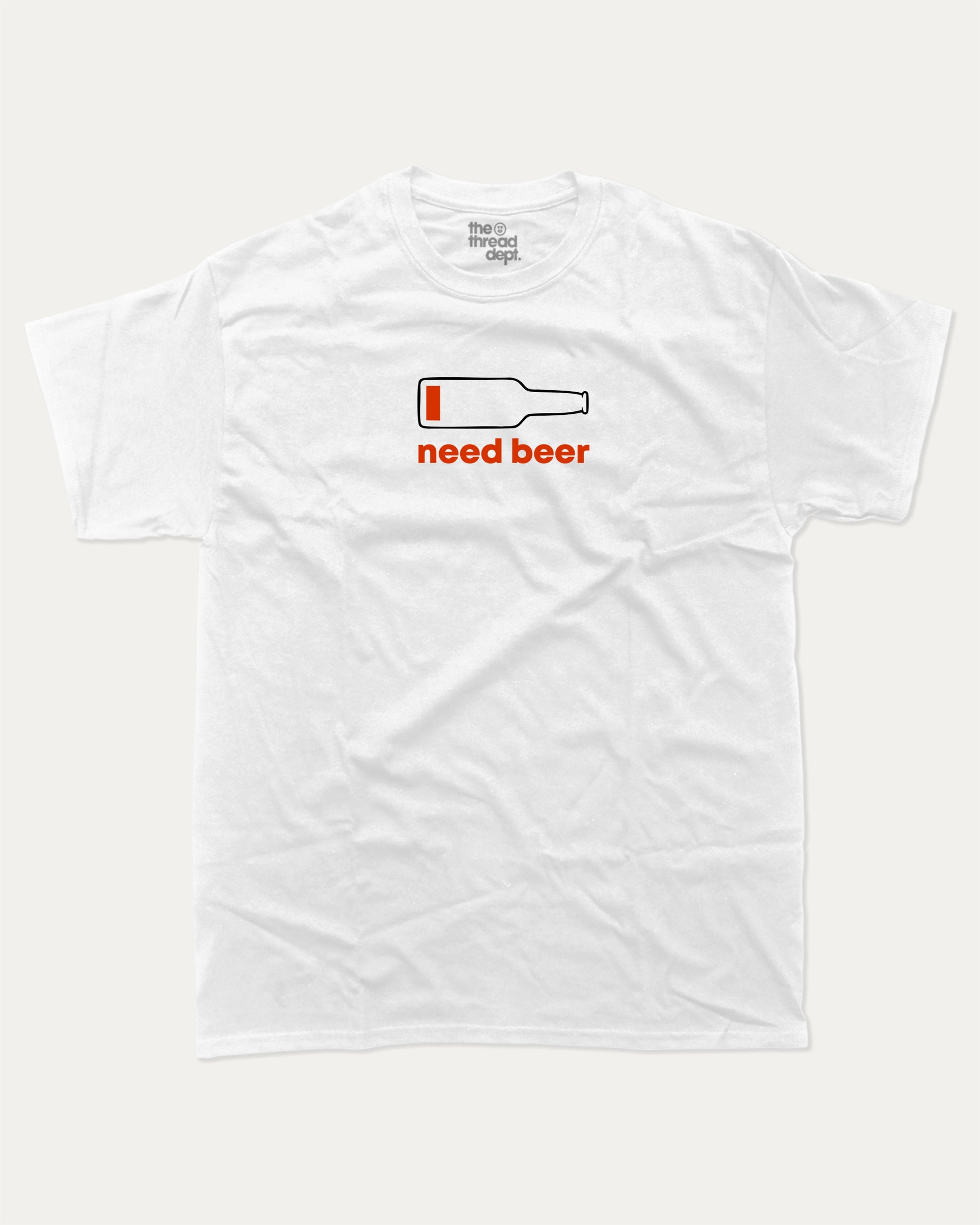 Need Beer graphic tee with bold and humorous print, Pefect Gift for alcohol Lover, Liquor Lover Graphic T shirt, Beer Lover tee, funny and trendy graphic. Perfect for adults and gift-giving. White shirt.