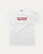 Real Friends Bring wine graphic tee with bold and humorous print, Perfect T shirt for Wine Lover, Wine Graphic T shirt, funny and trendy graphic. Perfect for adults and gift-giving. White shirt.