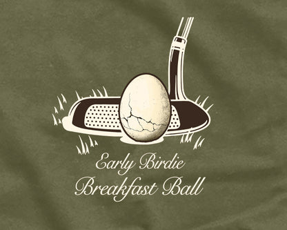 Early Birdie Breakfast Ball - Graphic Tee