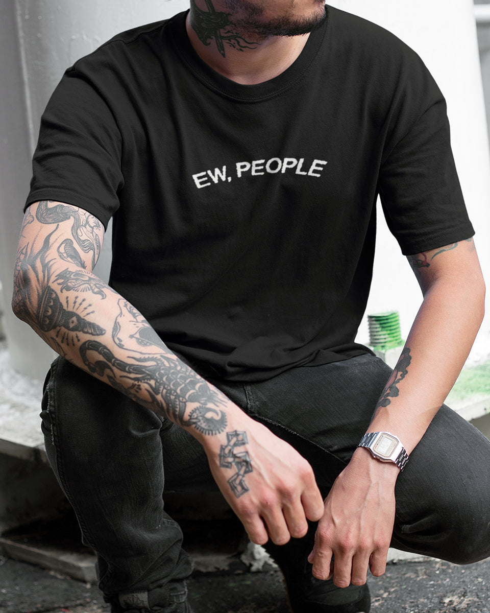 Ew People sarcasm graphic tee.