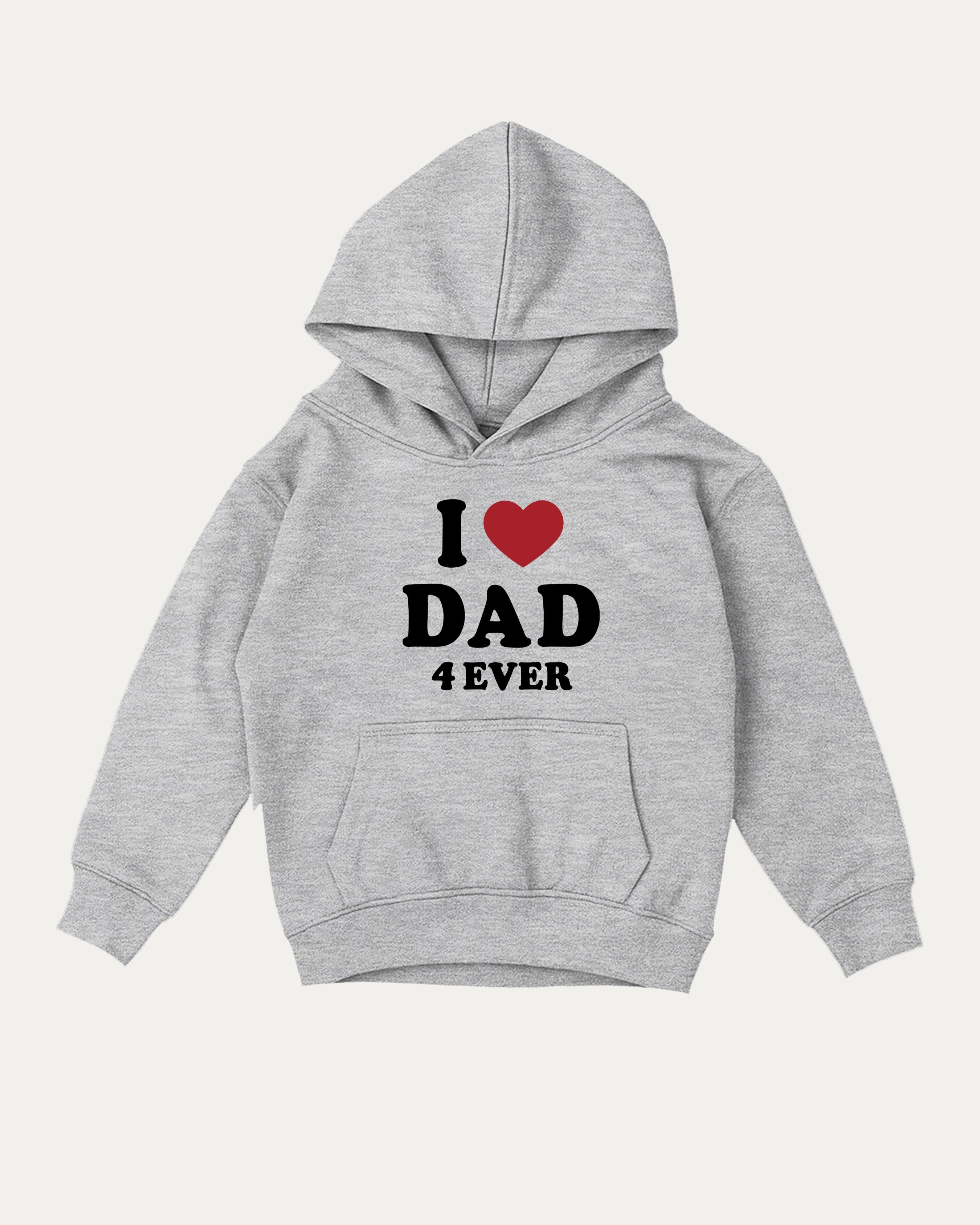 I Love Dad Forever kids graphic hoodie with cozy fit and cute design, perfect for school, play, and gifting. Heather Grey kids sweater.