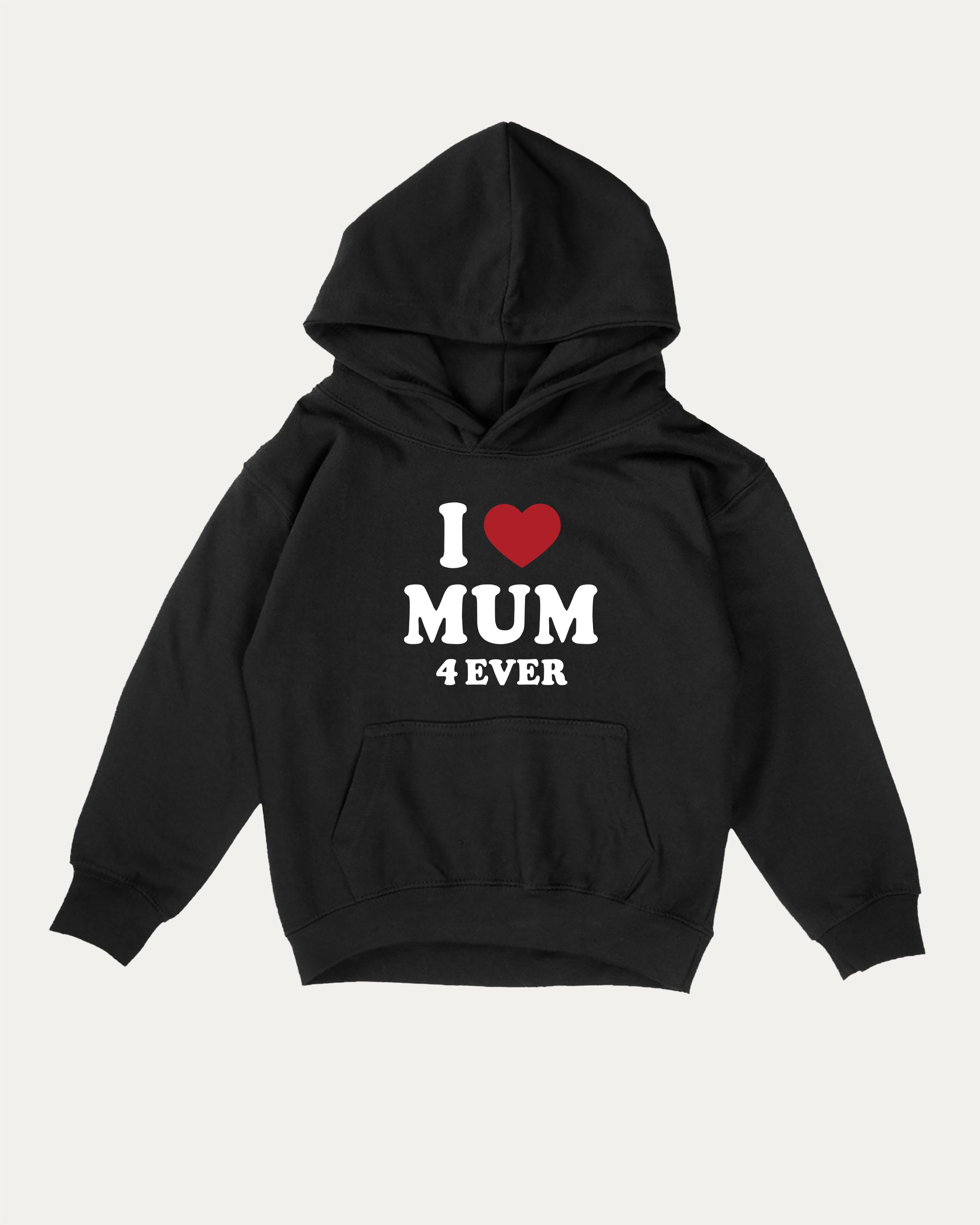 I Love Mum Forever kids graphic hoodie with cozy fit and cute design, perfect for school, play, and gifting. Black kids sweater.