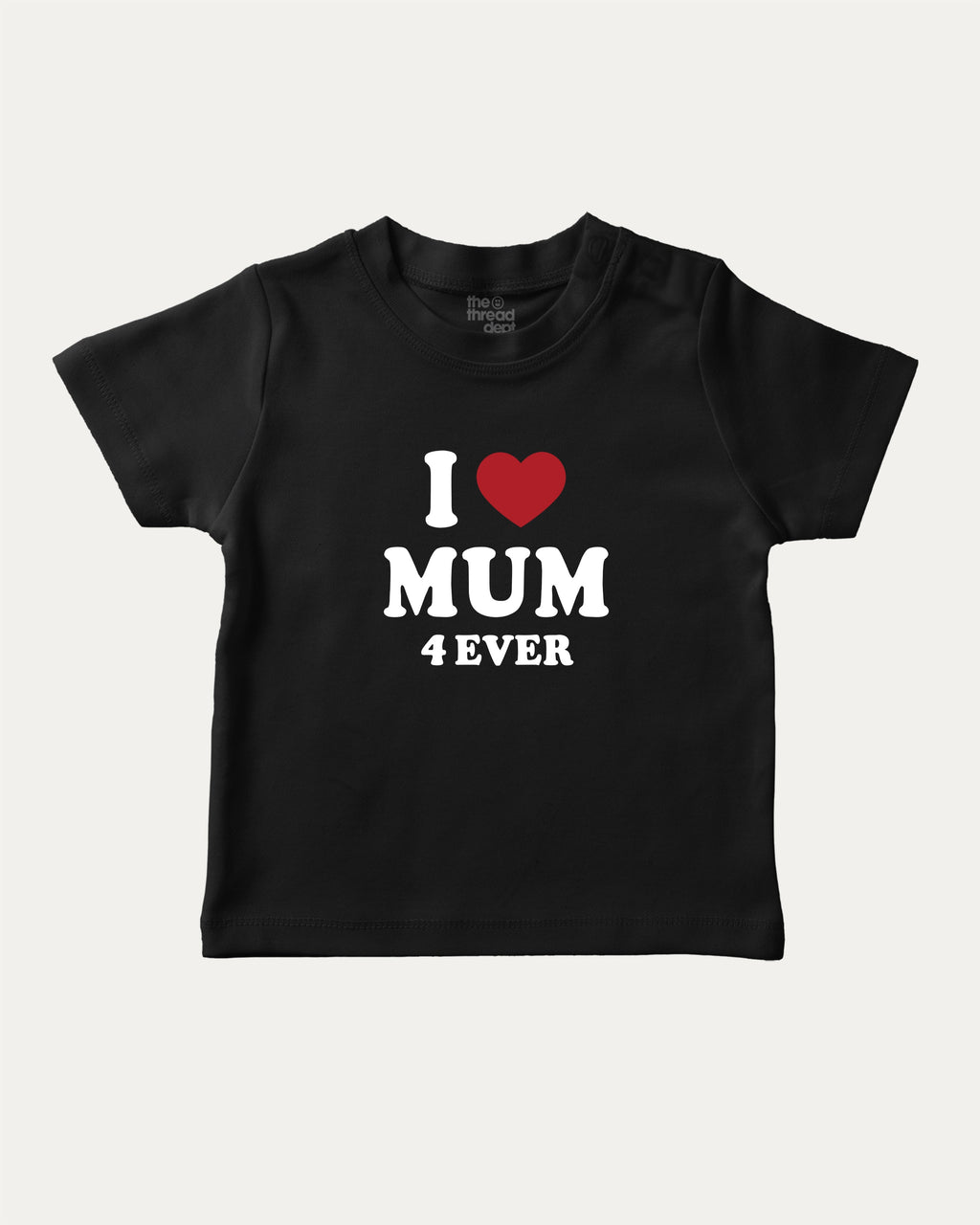 I Love Mum Forever graphic t-shirt with bold and humorous print, funny and trendy graphic. Perfect funny gifts for friends. Black shirt.