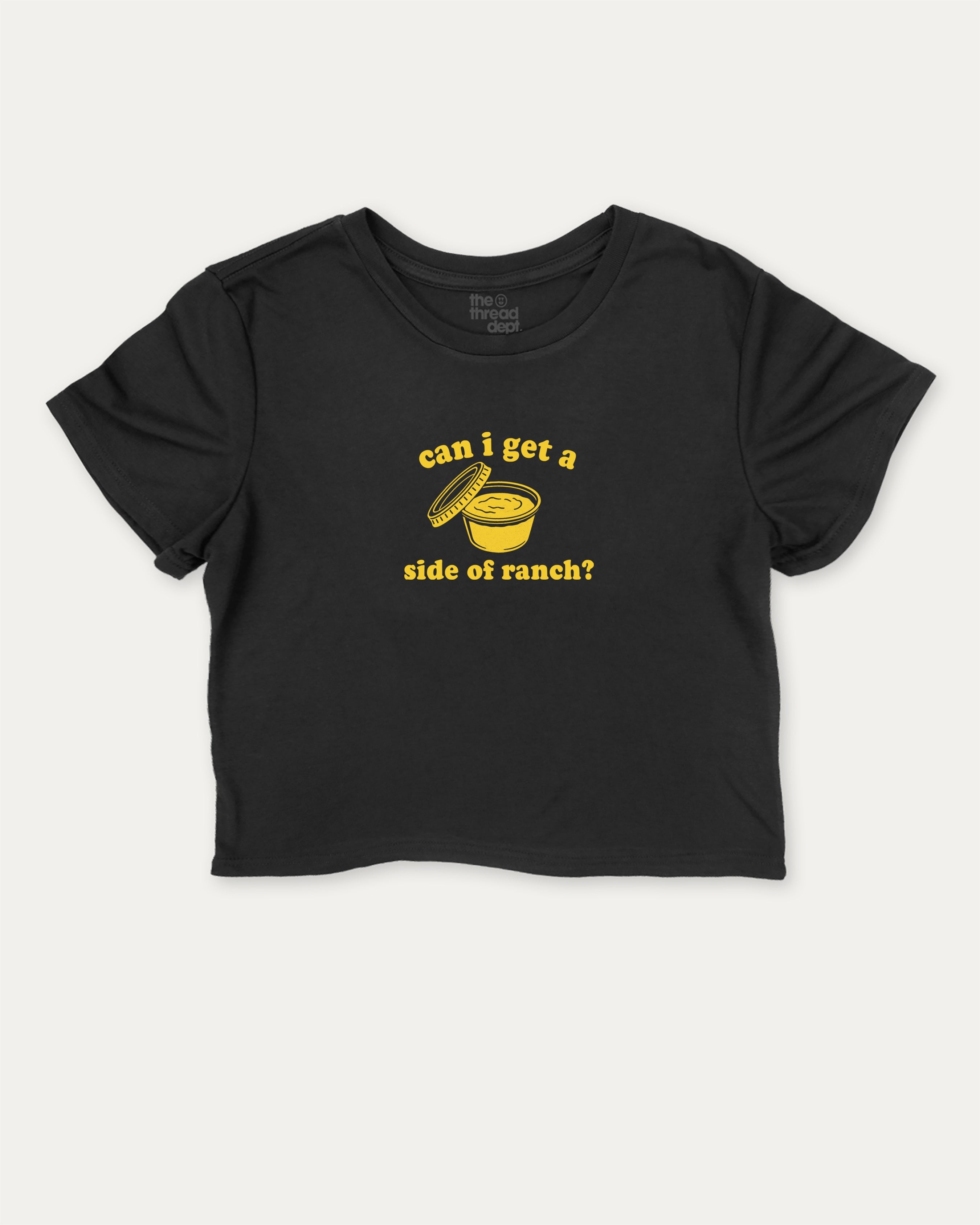 Can I Get A Side Of Ranch graphic crop tee with funny sauce print, perfect for women_ casual looks or layering. Black crop t-shirt.