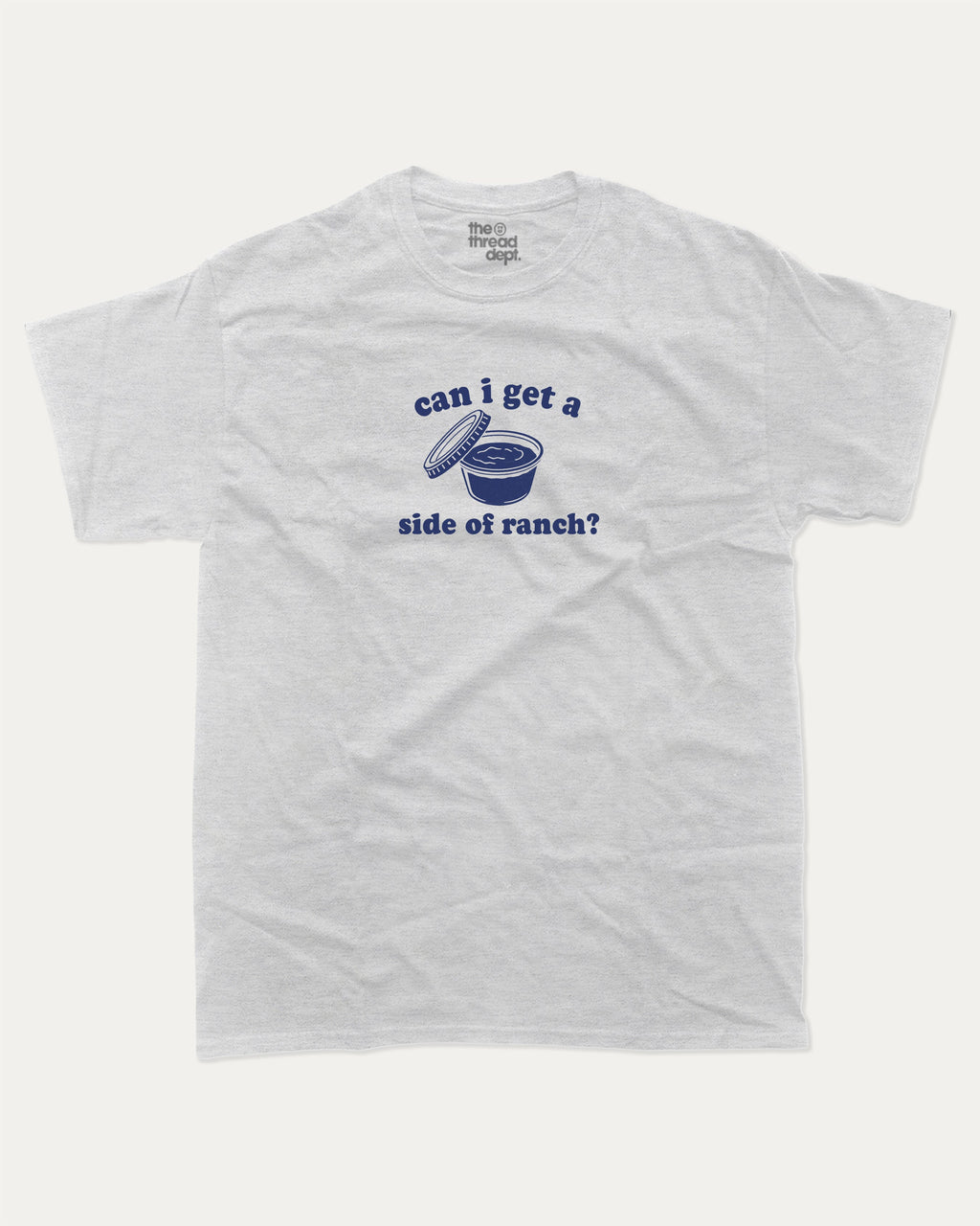 Can I Get A Side Of Ranch graphic tee with retro and humorous print, funny ranch graphic. Perfect for adults and gift-giving. Ash Grey shirt.