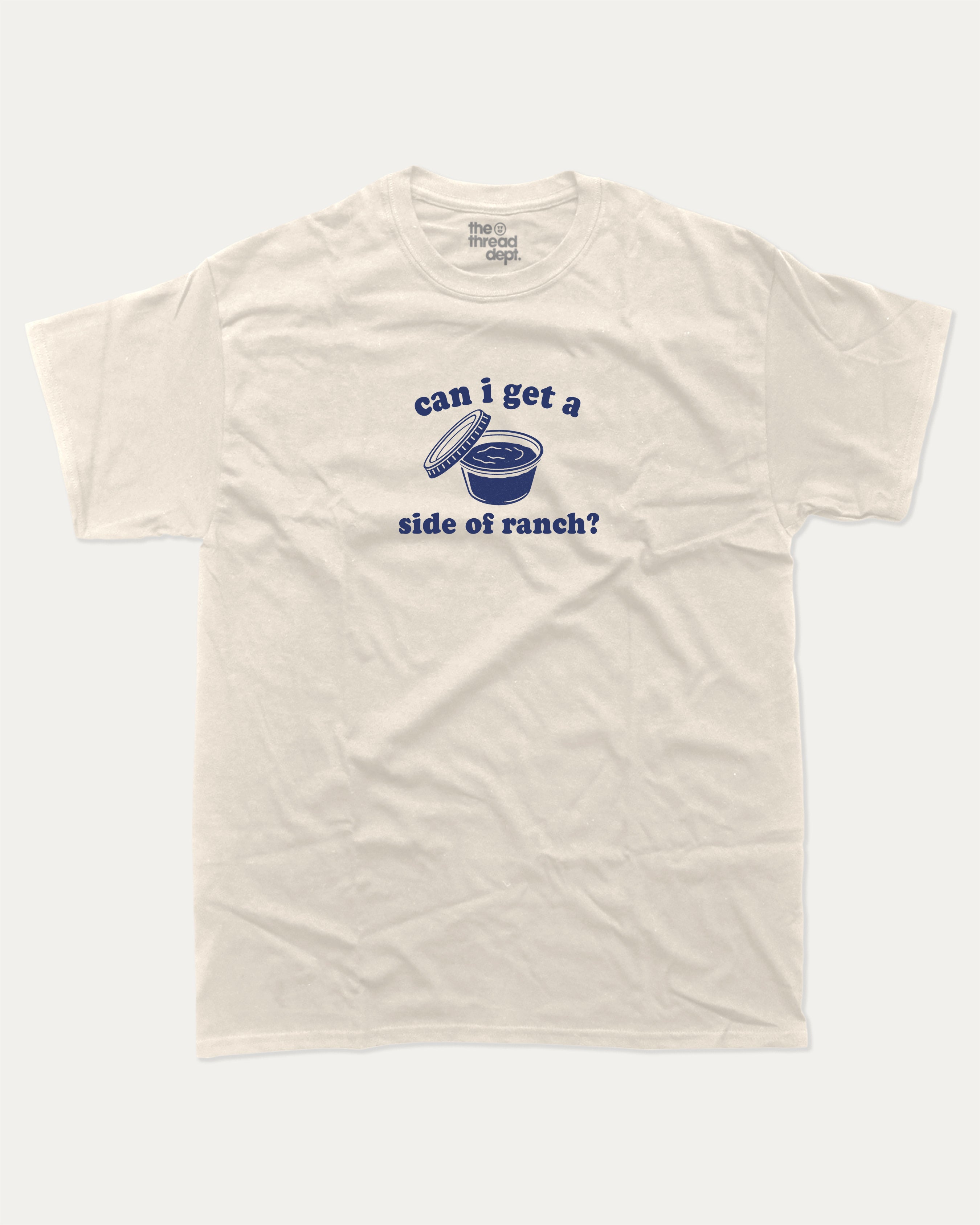 Can I Get A Side Of Ranch graphic tee with retro and humorous print, funny ranch graphic. Perfect for adults and gift-giving. Cream shirt.