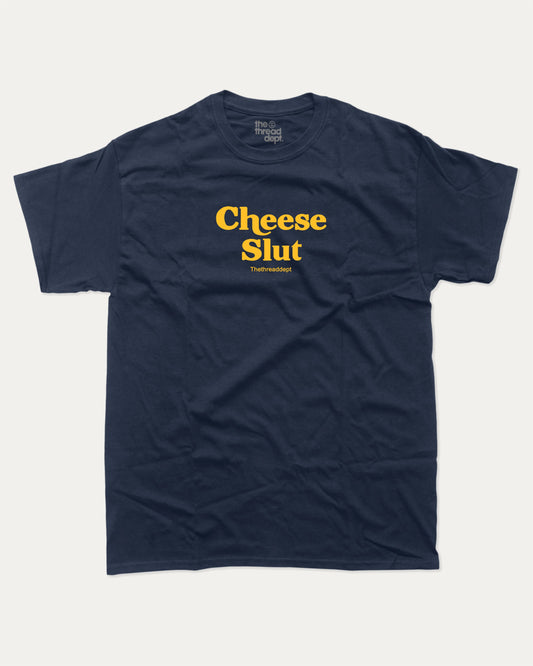 Cheese Slut graphic tee with cheese lover graphic, funny and trendy graphic. Perfect for adults and gift-giving. True Navy shirt.