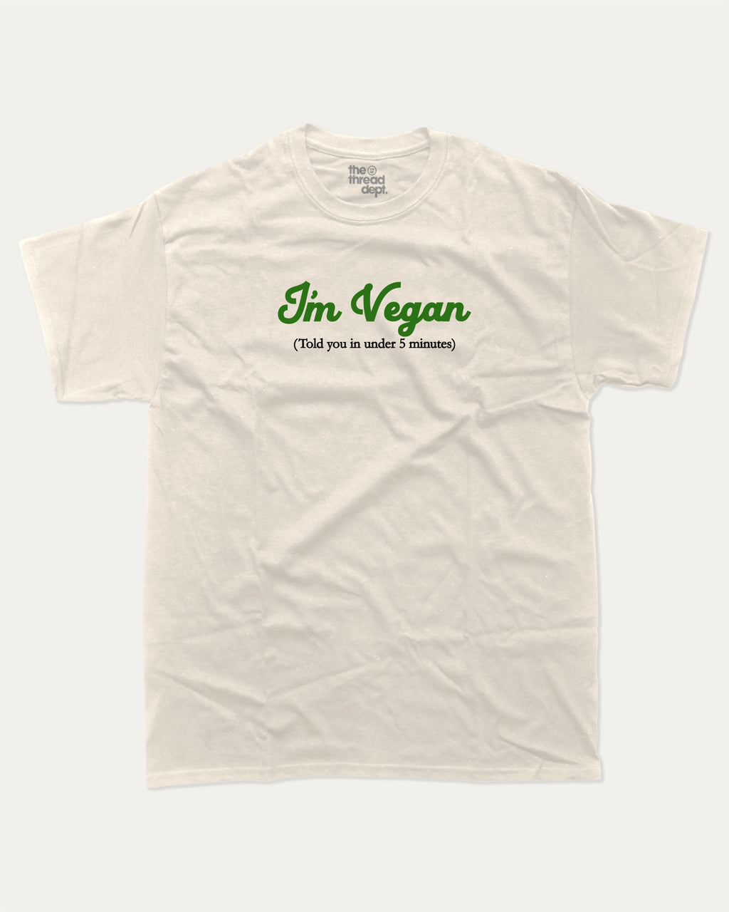 I'm Vegan graphic tee with bold and humorous print, Vegan Graphic T shirt, Funny Vegan T shirt, Perfect Gift for Vegeterians, Vegeterian Graphic T shirt, funny and trendy graphic. Perfect for adults and gift-giving. Cream shirt.