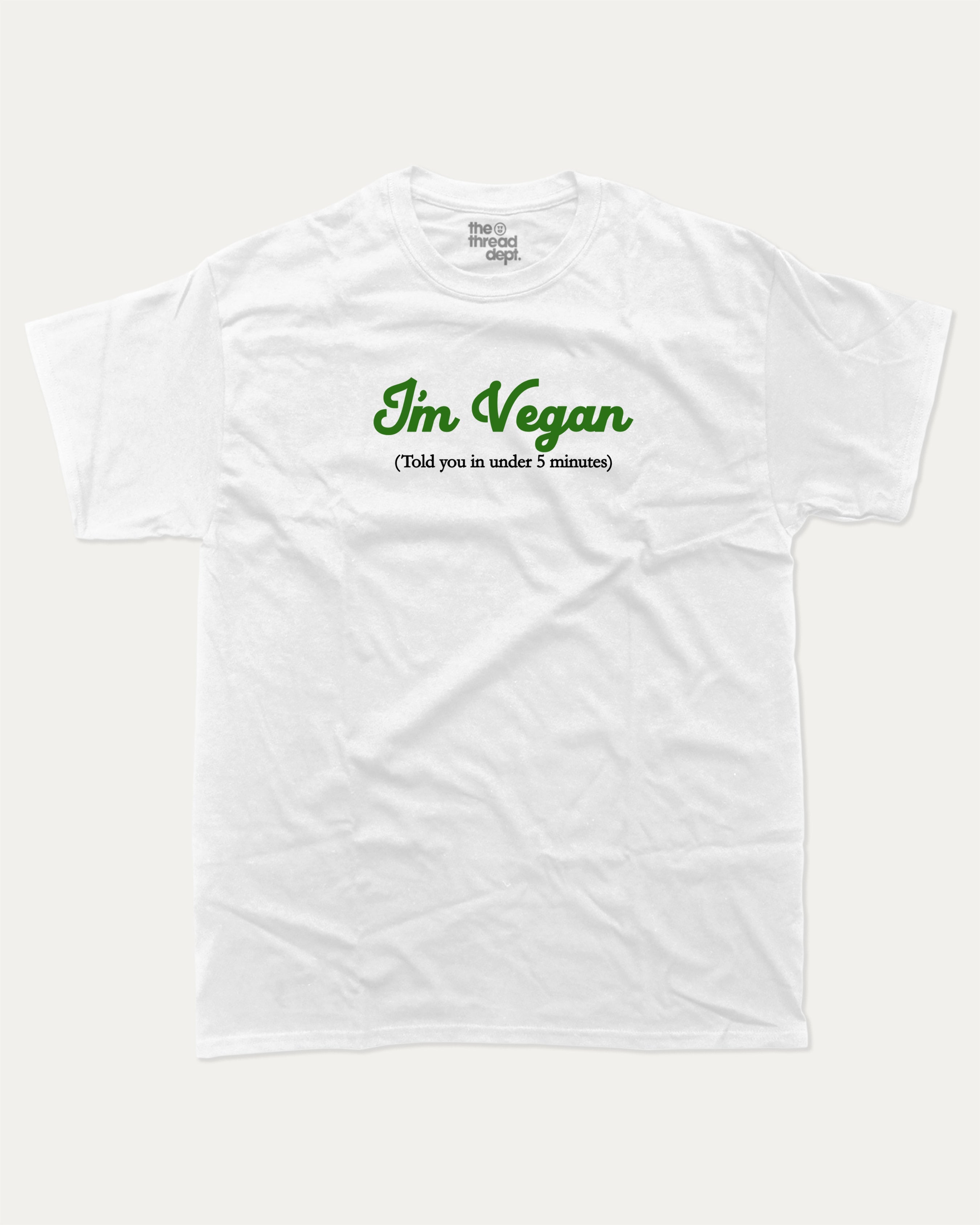 I'm Vegan graphic tee with bold and humorous print, Vegan Graphic T shirt, Funny Vegan T shirt, Perfect Gift for Vegeterians, Vegeterian Graphic T shirt, funny and trendy graphic. Perfect for adults and gift-giving. White shirt.