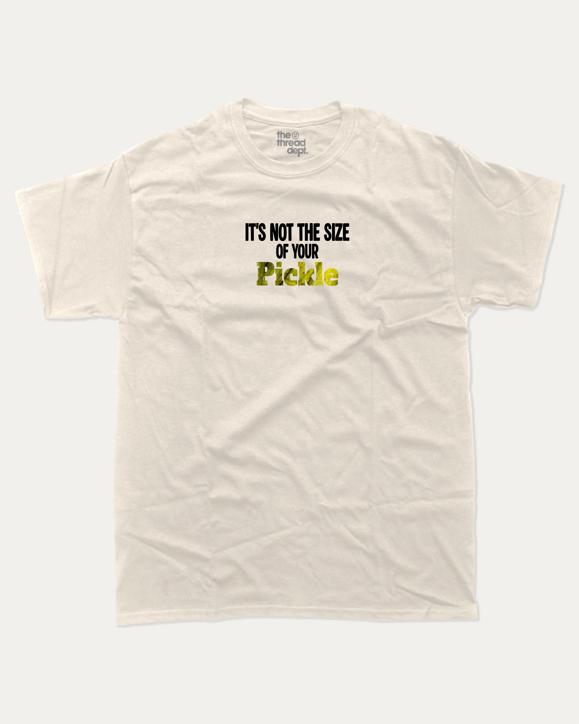 It's not the size of your pickle graphic tee with bold and humorous print, Pickle Lover Graphic T shirt, Perfect Gift for Pickle Lover,  funny and trendy graphic. Perfect for adults and gift-giving. Cream shirt.