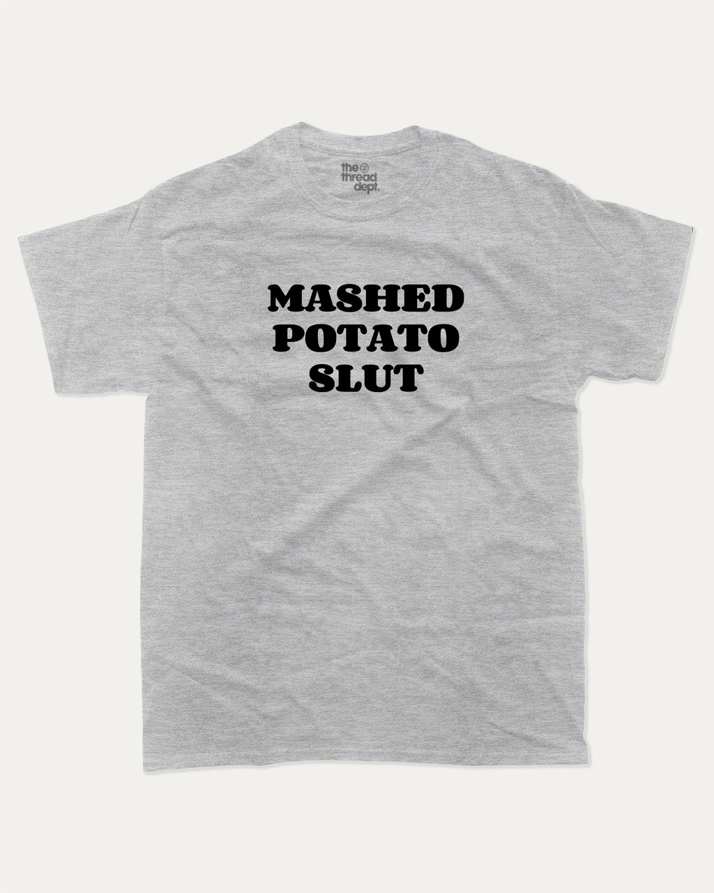 Mashed Potato Slut graphic tee with bold and humorous print, retro mashed potato graphic. Perfect for adults and gift-giving. Heather Grey shirt.