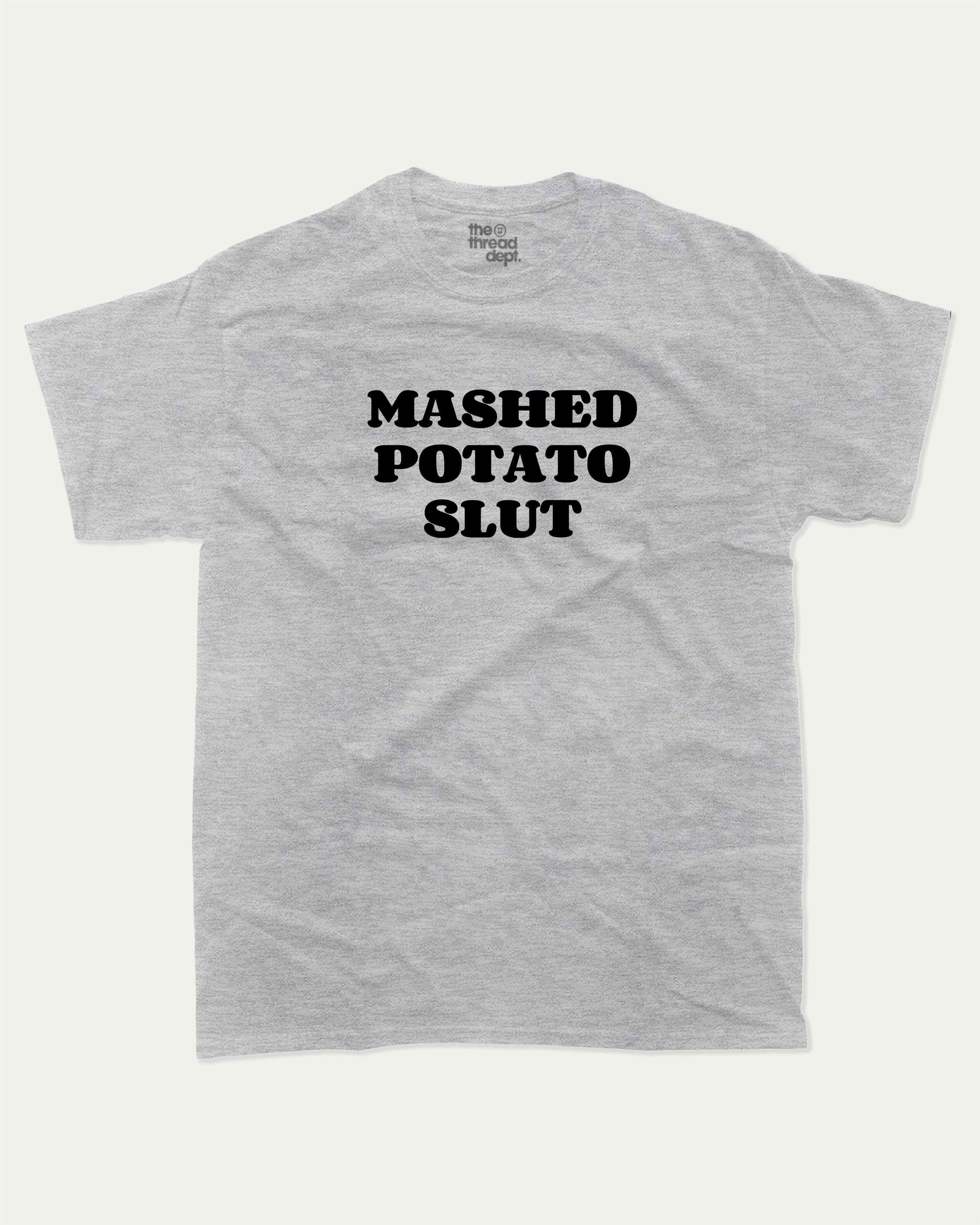 Mashed Potato Slut graphic tee with bold and humorous print, retro mashed potato graphic. Perfect for adults and gift-giving. Heather Grey shirt.
