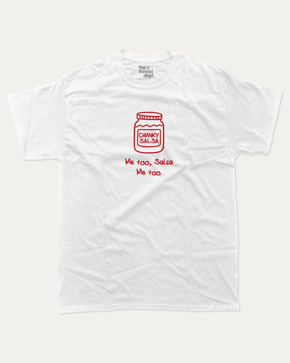 Me Too Salsa graphic t-shirt, Food Graphic T shirt, Funny Food T shirt, A must-have funny tee, trending meme shirt, unique gift idea. White.