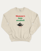 Mommy's Little Meatball graphic sweatshirt with bold and humorous print, warm and cozy graphic for everyday wear. Perfect for adults and gift-giving. Natural pullover.