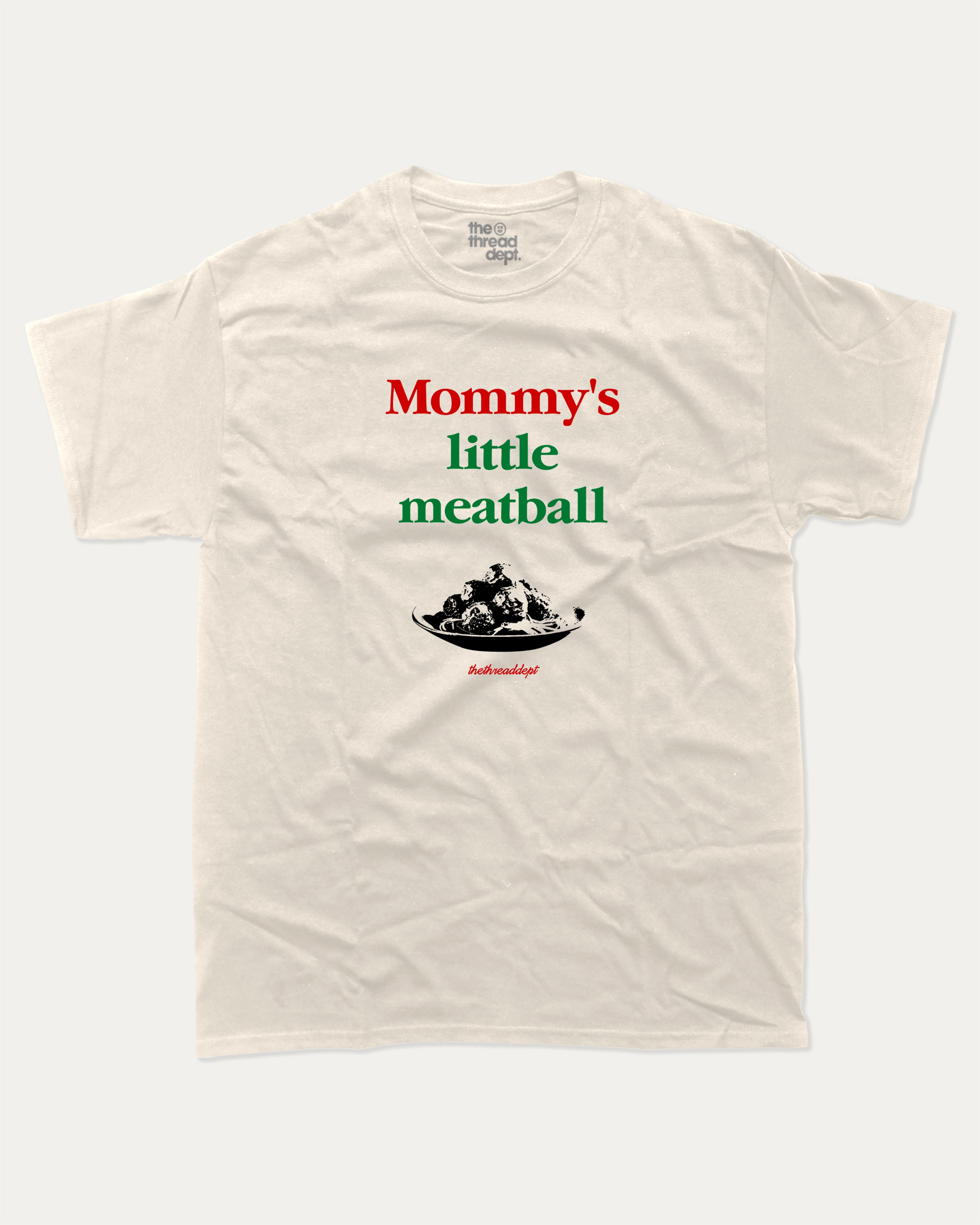 Mommy's Little Meatball graphic tee with bold and humorous print, funny and trendy graphic. Perfect for adults and gift-giving. Cream shirt.