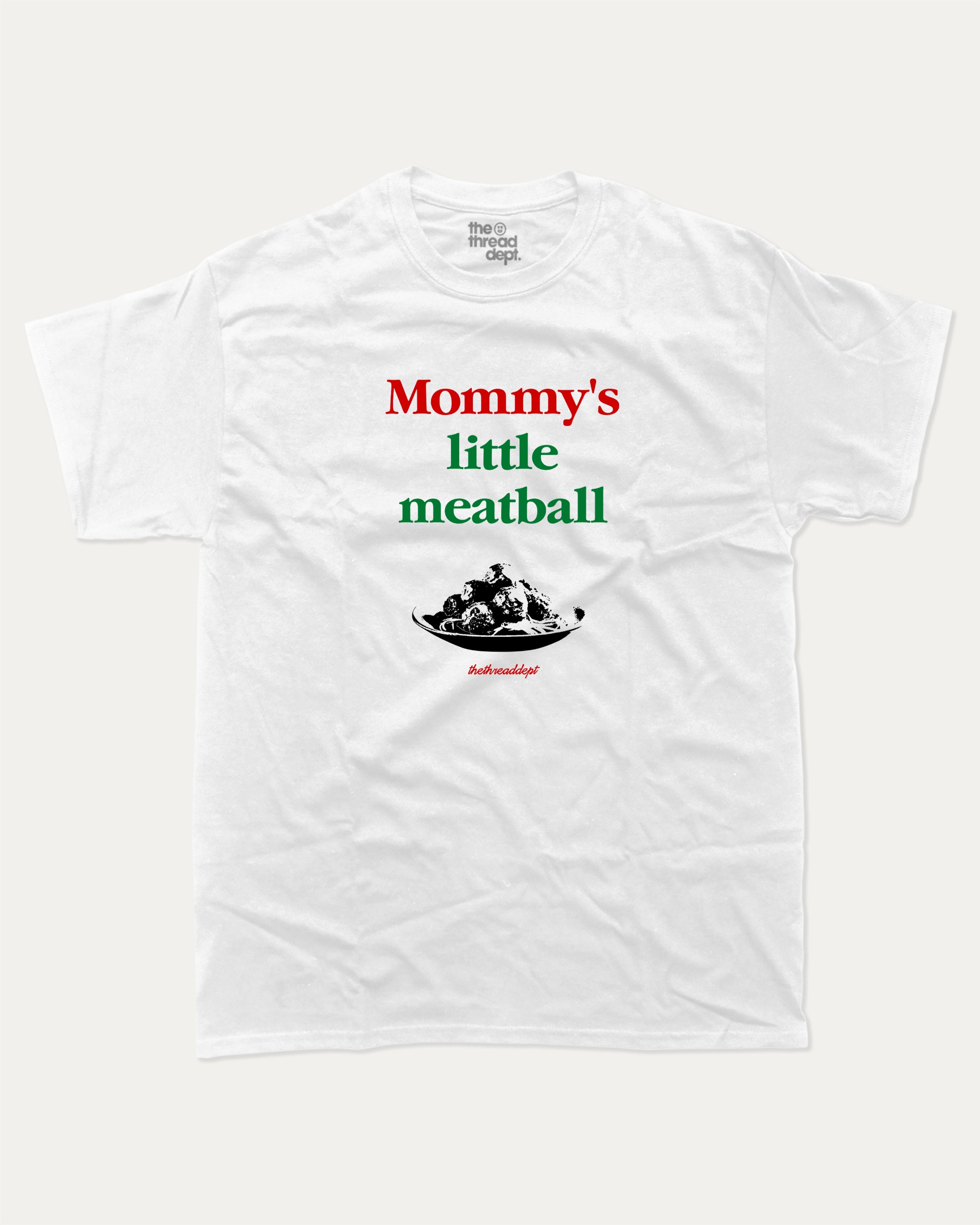 Mommy's Little Meatball graphic tee with bold and humorous print, funny and trendy graphic. Perfect for adults and gift-giving. White shirt.