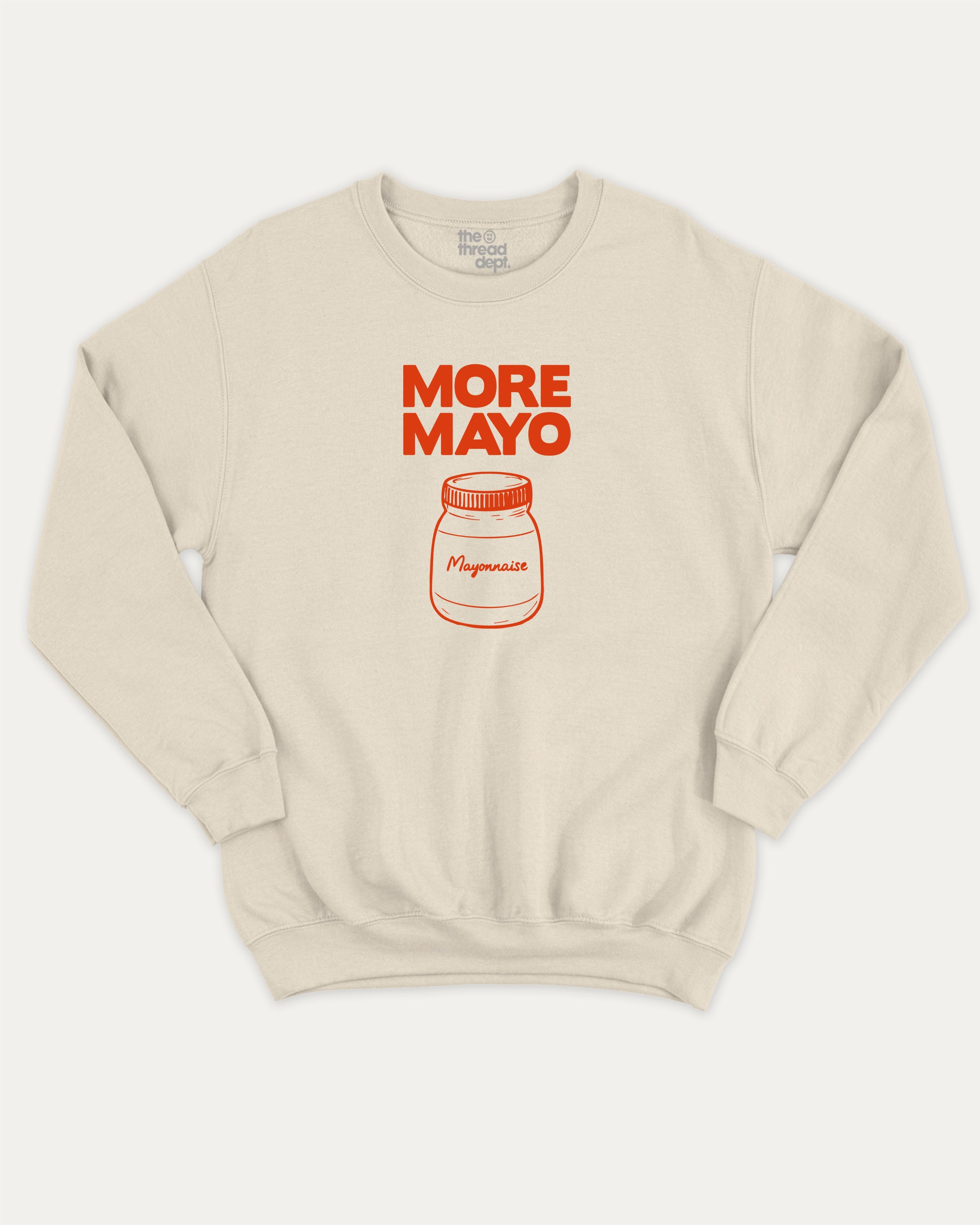 More Mayo graphic sweatshirt with bold and humorous print, warm and cozy graphic for everyday wear. Perfect funny gifts for friends and gift-giving. Natural pullover.