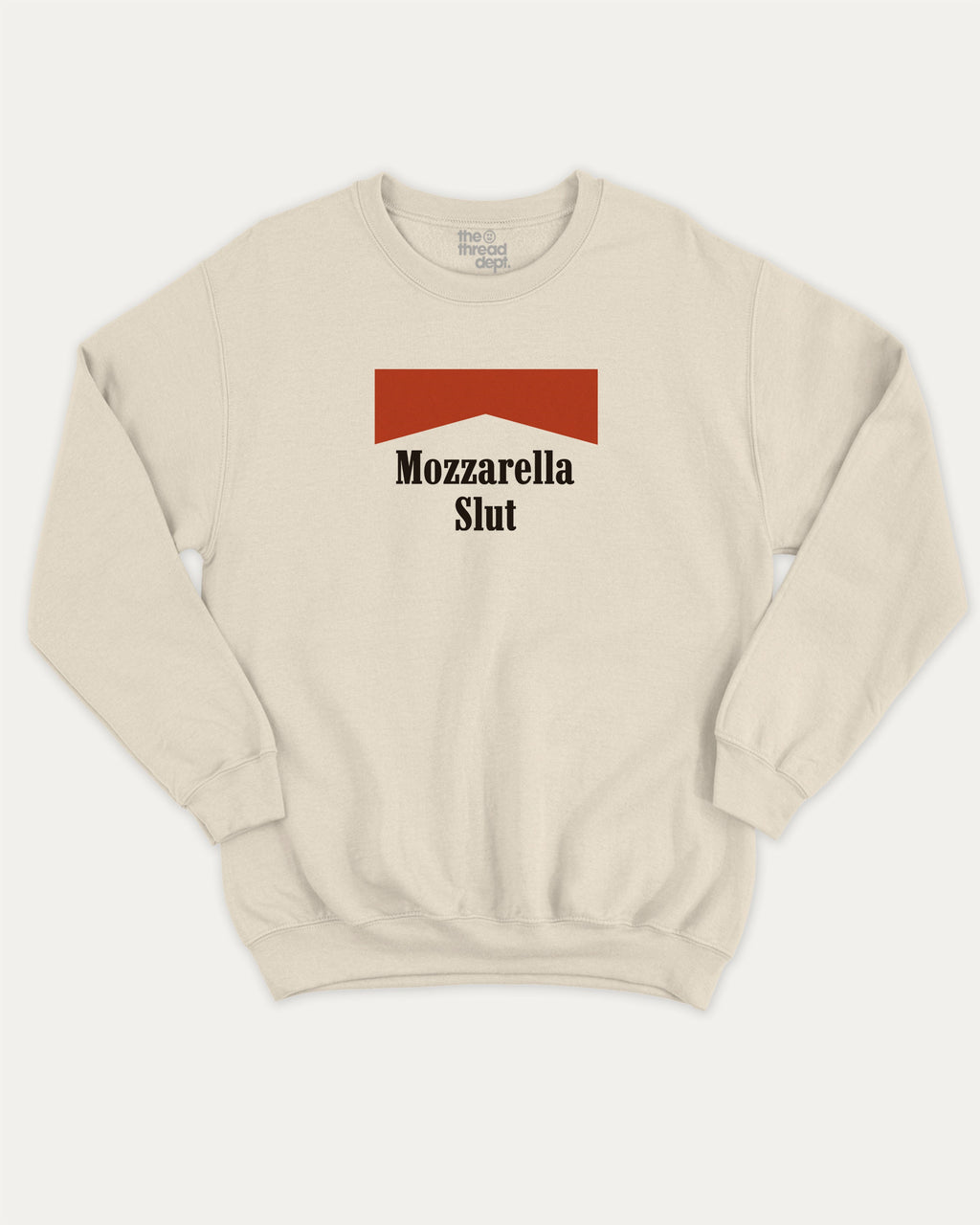 Mozzarella Slut graphic sweatshirt with bold and humorous print, warm and cozy graphic for everyday wear. Perfect for adults and gift-giving. Natural pullover.