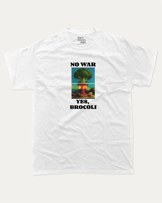 No War Yes Brocoli graphic t-shirt, Food Graphic T shirt, Funny Food T shirt, A must-have funny tee, trending meme shirt, unique gift idea. White.