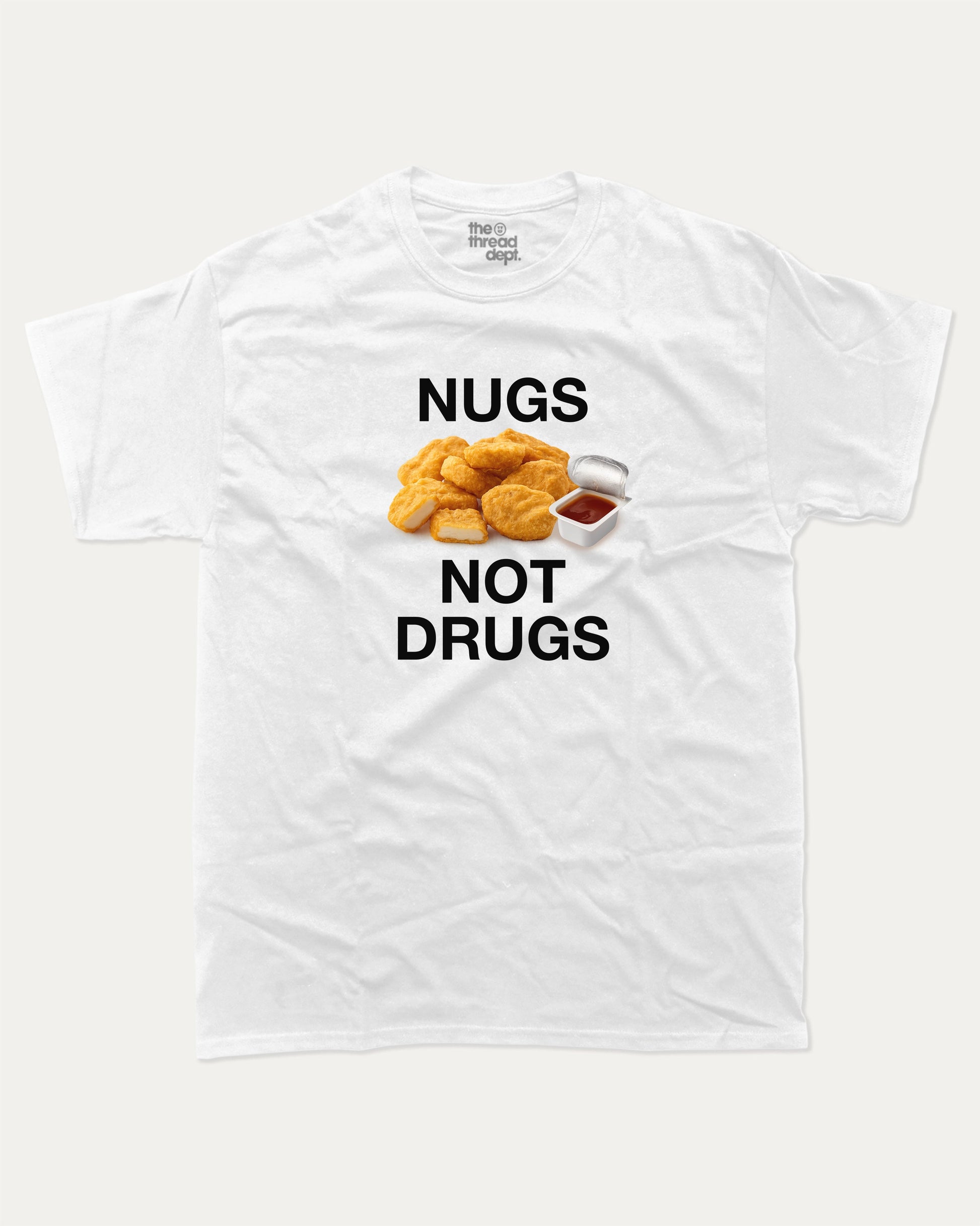 Nugs Not Drugs graphic t-shirt, Food T shirt, Food lover t shirt, Funny Food T shirt, . A must-have funny tee, trending meme shirt, unique gift idea. White.
