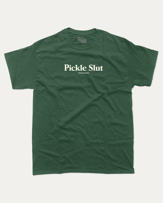 Pickle Slut graphic tee with bold and humorous print, funny and trendy graphic. Perfect Gift for Food Lover, Pickle Graphic T shirt, Craving Graphic T shirt, Snack Graphic T shirt,  Perfect for adults and gift-giving. Forest shirt.