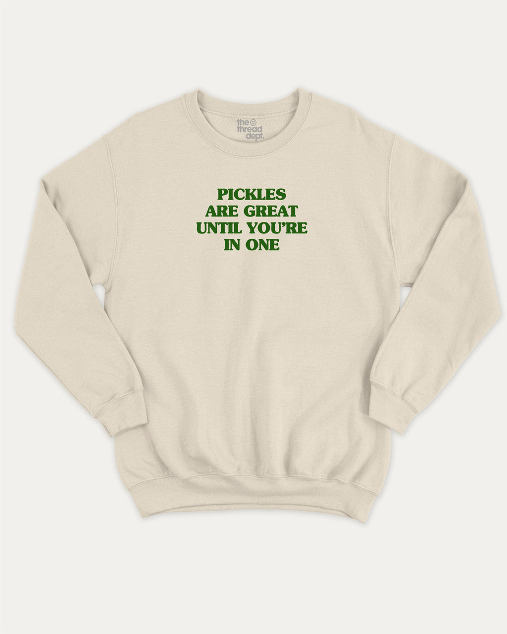 Pickles are great graphic sweatshirt with bold and humorous print, warm and cozy graphic for everyday wear. Perfect for adults and gift-giving. Natural pullover.