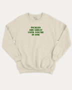 Pickles are great graphic sweatshirt with bold and humorous print, warm and cozy graphic for everyday wear. Perfect for adults and gift-giving. Natural pullover.