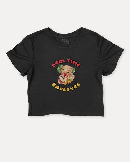 Fool Time Employee - Graphic Crop Tee - TheThreadDept