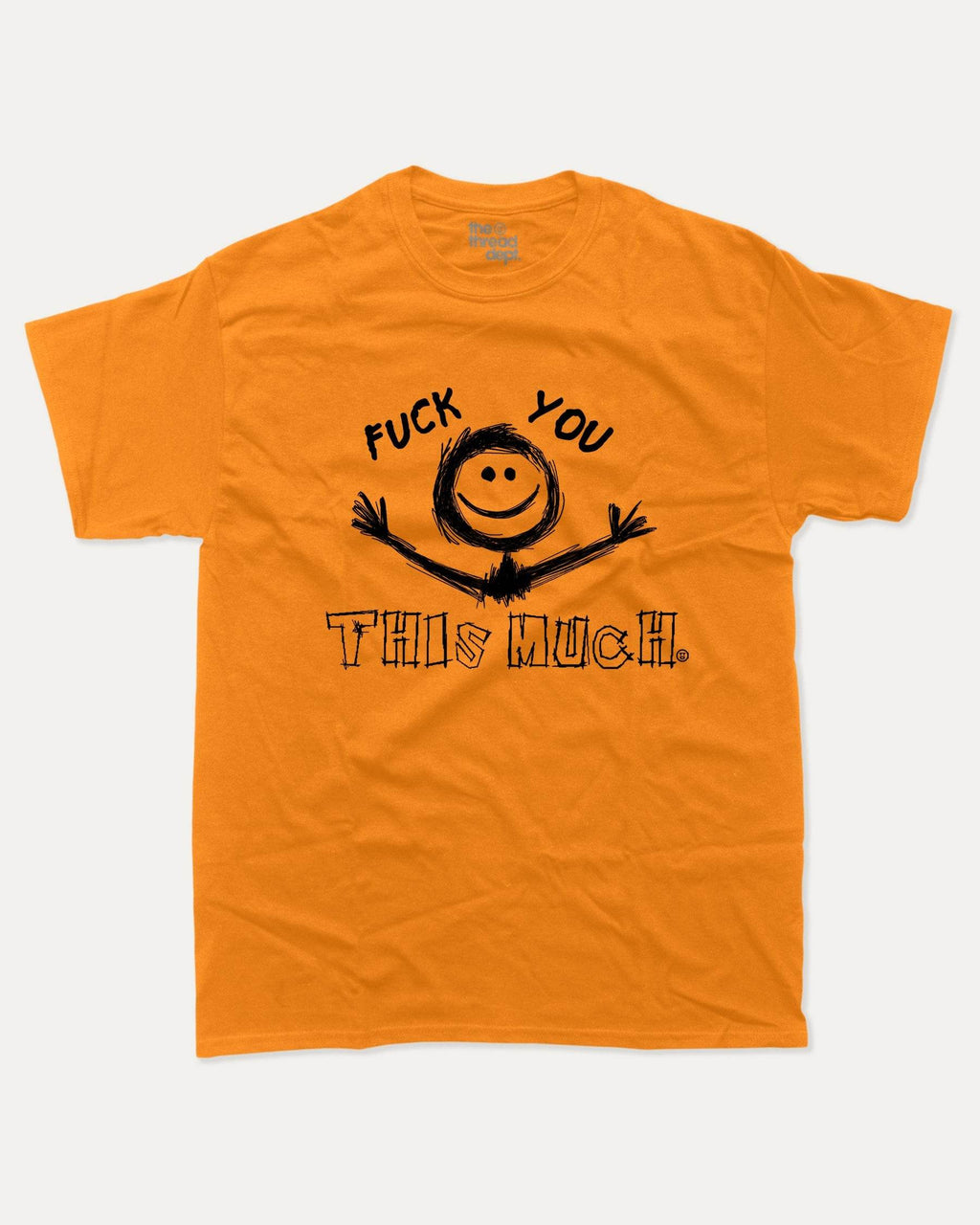 Fuck You This Much - Graphic Tee - TheThreadDept