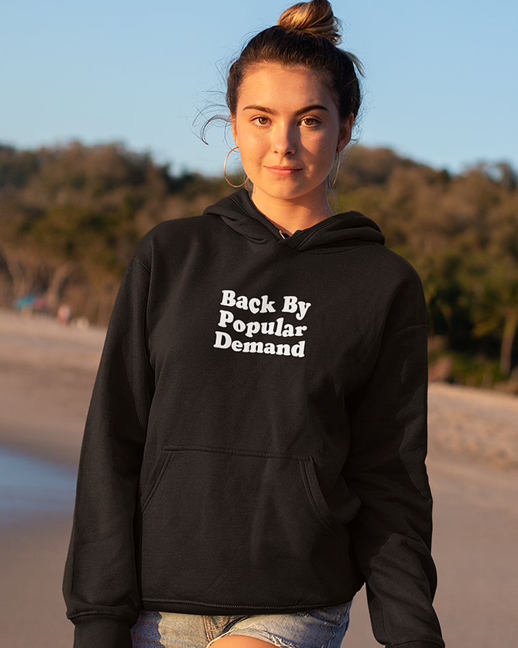 Back By Popular Demand bold graphic hoodie.