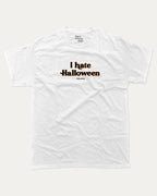 I Hate Halloween graphic t-shirt with bold and funny print, funny and trendy graphic. Perfect funny Halloween gifts for friends and family. White shirt.