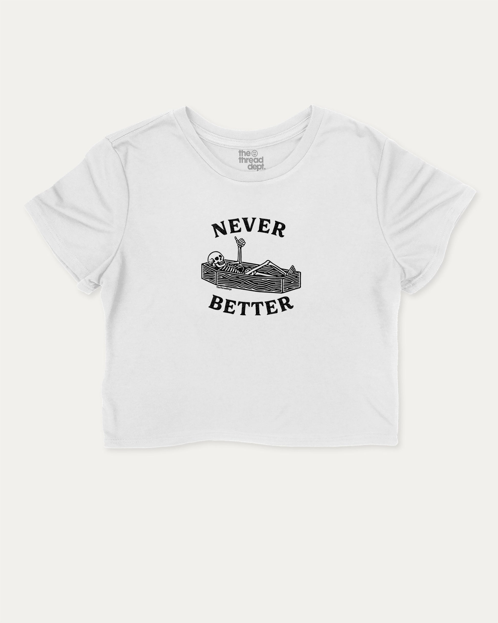 Never Better cute and trendy crop tee with nostalgic graphic, perfect for women. A must-have cropped aesthetic shirt, ideal for daily outfits and casual days. White crop tee