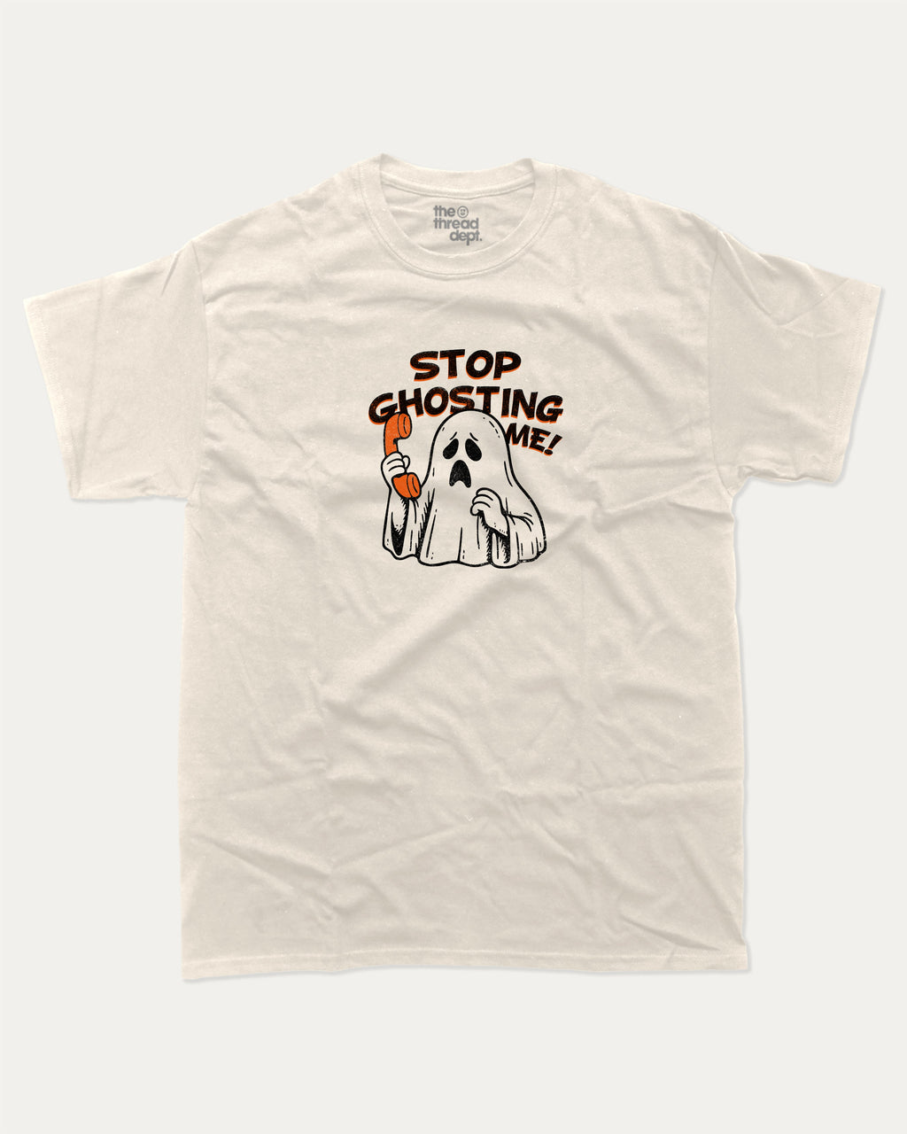 Stop Ghosting Me graphic tee with bold and humorous print, Perfect Gift for Halloween Day, Halloween Graphic T shirt, funny and trendy graphic. Perfect for adults and gift-giving. Cream shirt.