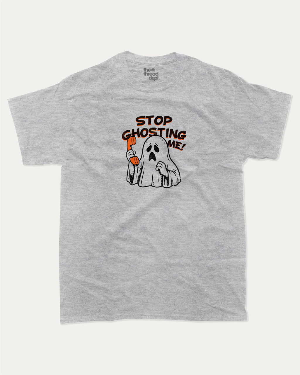 Stop Ghosting Me graphic tee with bold and humorous print, Perfect Gift for Halloween Day, Halloween Graphic T shirt, funny and trendy graphic. Perfect for adults and gift-giving. Heather Grey shirt.