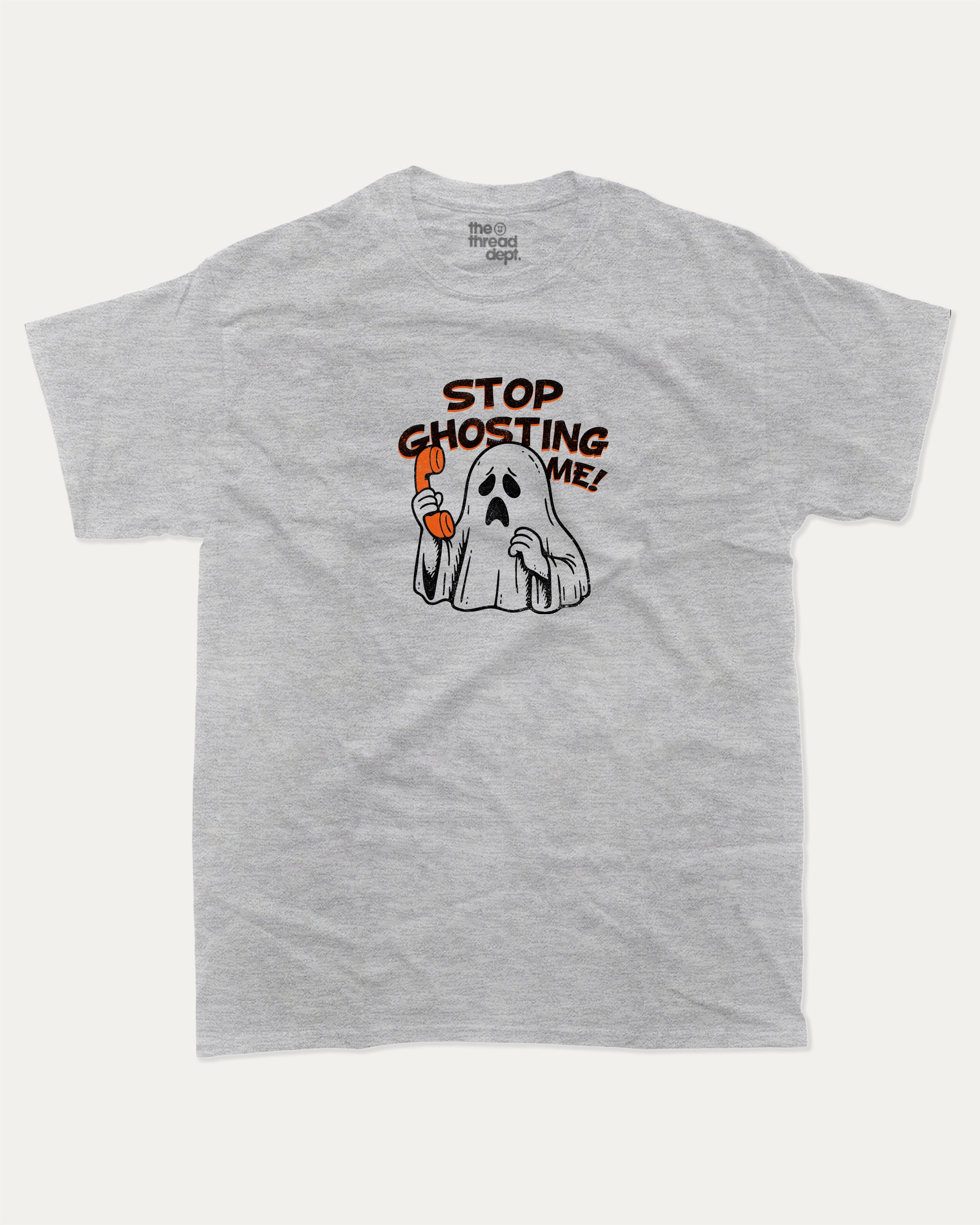 Stop Ghosting Me graphic tee with bold and humorous print, Perfect Gift for Halloween Day, Halloween Graphic T shirt, funny and trendy graphic. Perfect for adults and gift-giving. Heather Grey shirt.