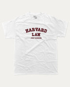 Harvard In Law Just Kidding - Graphic Tee