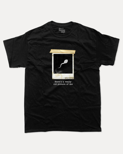 Here's A Really Old Picture Of Me - Graphic Tee - TheThreadDept