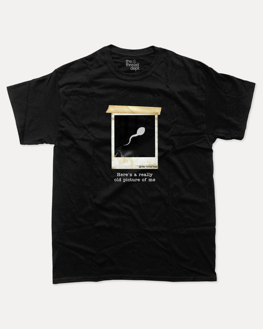 Here's A Really Old Picture Of Me - Graphic Tee - TheThreadDept