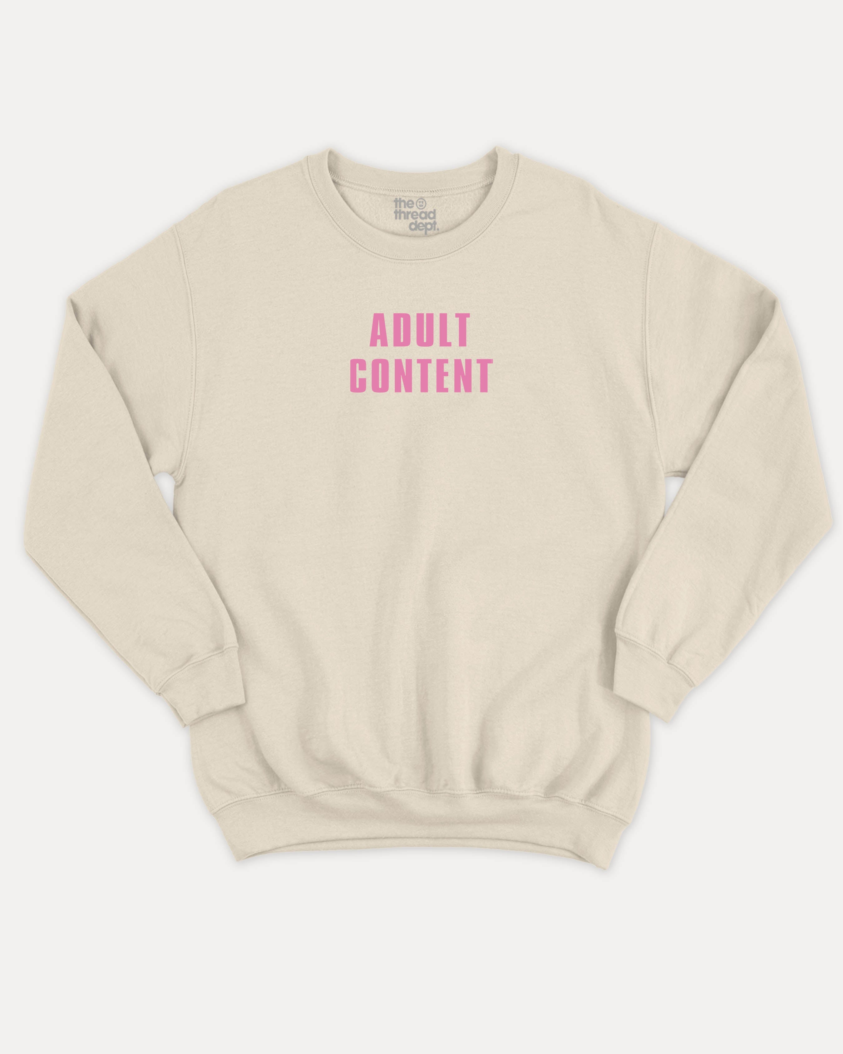 Adult Content graphic sweatshirt with bold and humorous print, warm and cozy graphic for everyday wear. Perfect for adults and gift-giving. Natural pullover.