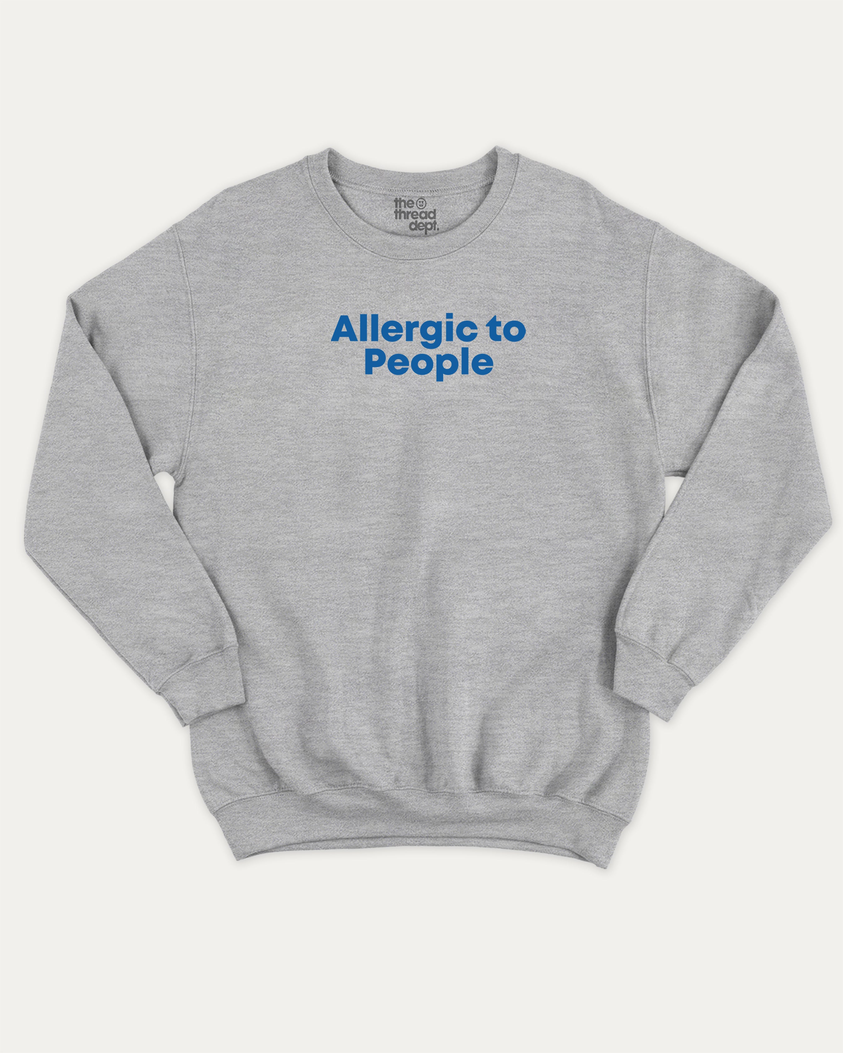 Allergic to People graphic sweatshirt with bold and humorous print, warm and cozy graphic for everyday wear. Perfect for adults and gift-giving. Heather Grey pullover.