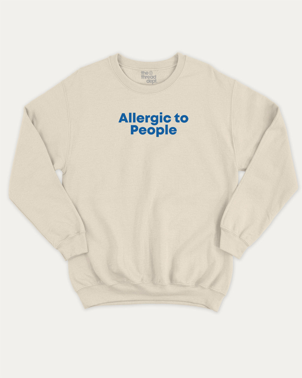Allergic to People graphic sweatshirt with bold and humorous print, warm and cozy graphic for everyday wear. Perfect for adults and gift-giving. Natural pullover.