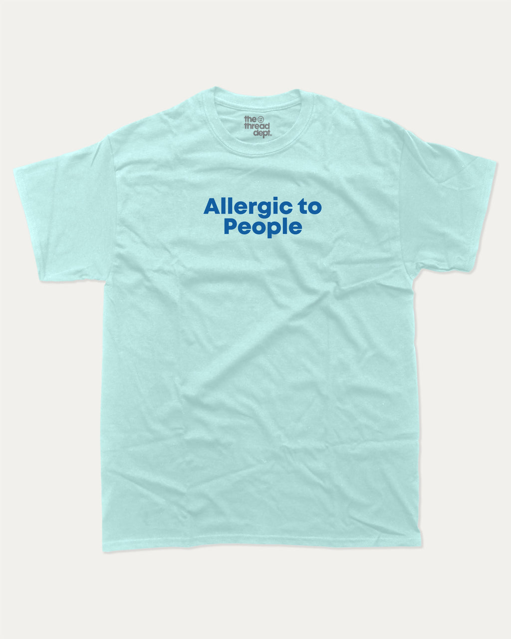 Allergic to People graphic tee with bold and humorous print, funny and trendy graphic. Perfect for adults and gift-giving. Celadon shirt.