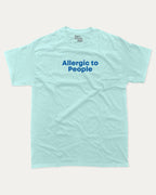 Allergic to People graphic tee with bold and humorous print, funny and trendy graphic. Perfect for adults and gift-giving. Celadon shirt.
