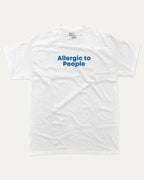 Allergic to People graphic tee with bold and humorous print, funny and trendy graphic. Perfect for adults and gift-giving. White shirt.