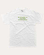 Be As Happy As You Seem On Instagram graphic tee with bold and humorous print, funny and trendy graphic. Pun words T shirt, Funny Graphic T shirt,  Perfect for adults and gift-giving. White shirt.