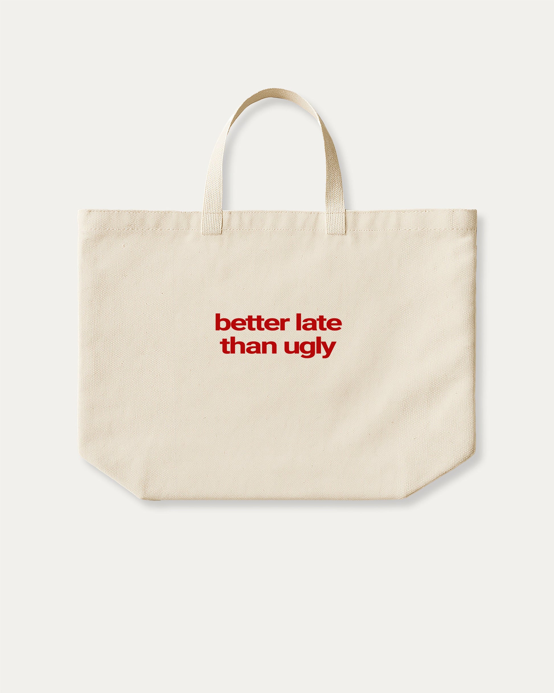 Better Late Than Ugly cotton canvas tote bag with humorous graphic, perfect for everyday carry. A must-have aesthetic accessory, great for shopping, school, or casual days. Special gifts for friends. Natural canvas bag